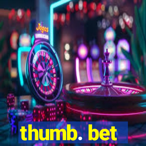 thumb. bet